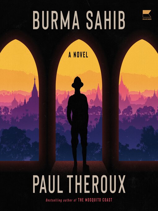 Title details for Burma Sahib by Paul Theroux - Available